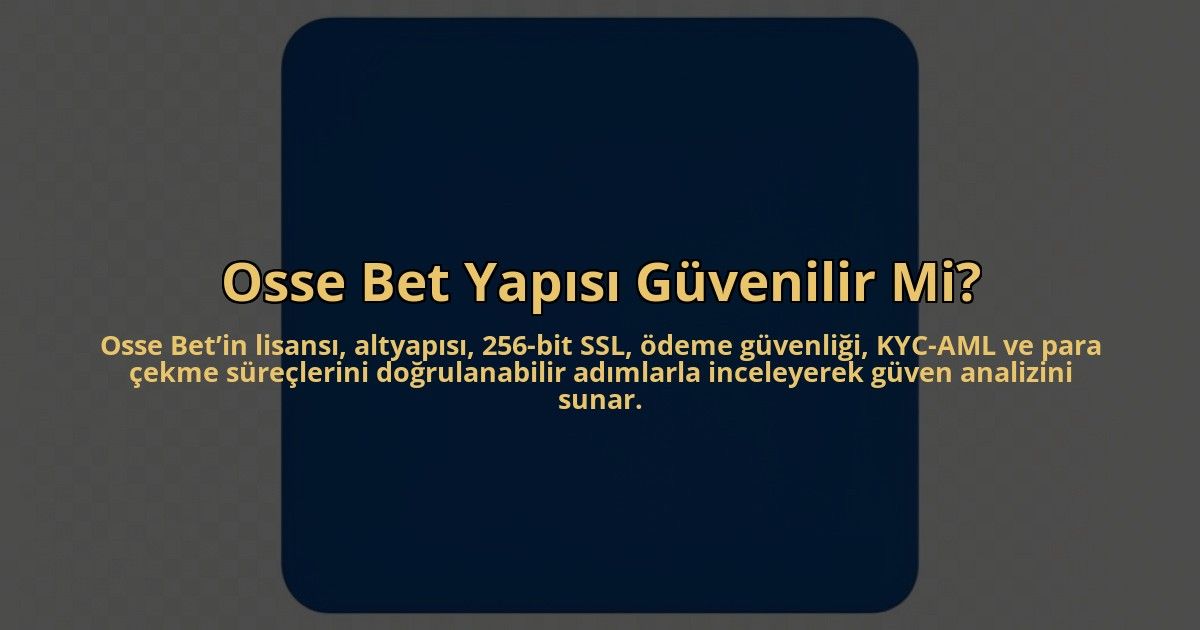 Osse-Bet-Yapisi-Guvenilir-Mi-overlay-1784408213.jpg