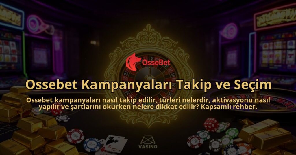 Ossebet-Kampanyalari-Takip-ve-Secim-overlay-1786624450.jpg