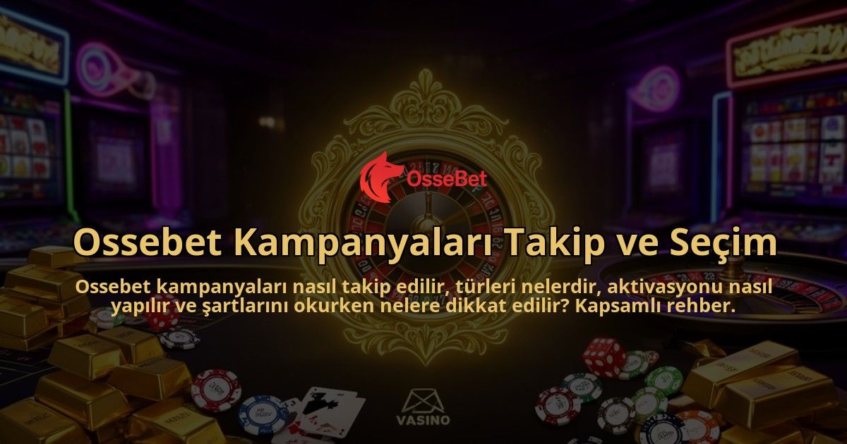 Ossebet-Kampanyalari-Takip-ve-Secim-overlay-1786624450.jpg