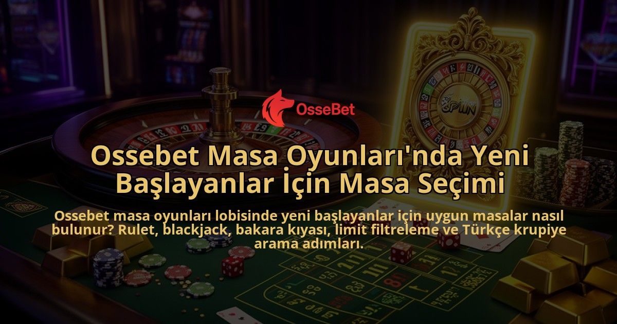 Ossebet-Masa-Oyunlarinda-Yeni-Baslayanlar-Icin-Masa-Secimi-overlay-1786611675.jpg