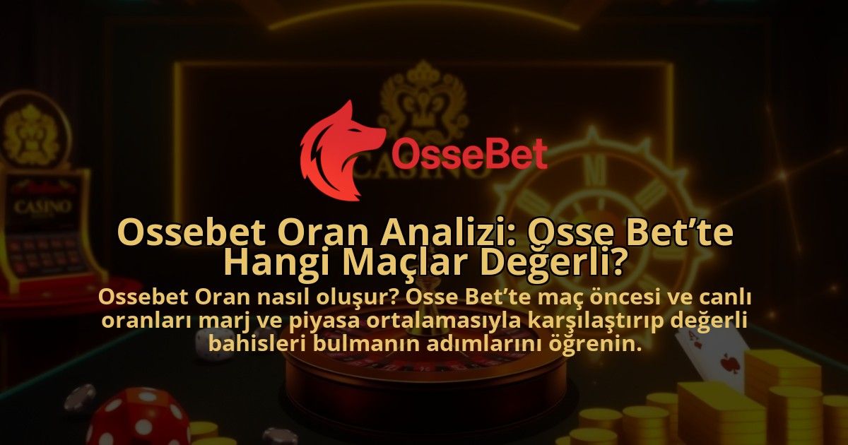 Ossebet-Oran-Analizi-Osse-Bette-Hangi-Maclar-Degerli-1786682046.jpg